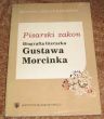 Pisarski zakon Biografia literacka Gustawa Morcinka Krystyna Heska - Kwaśniewicz 