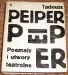 POEMATY  I  UTWORY TEATRALNE   TADEUSZ  PEIPER