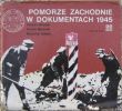 Pomorze zachodnie w dokumentach 1945 r. 