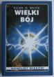 WIELKI BÓJ  konflikt wieków  Ellen G. White
