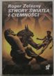 STWORY ŚWIATŁA I CIEMNOŚCI Roger Zelazny