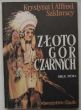 ZŁOTO GÓR CZARNYCH  tom I   ORLE PIÓRA   K. i A. Szklarscy