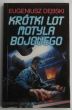 Krótki lot motyla bojowego  Eugeniusz Dębski 