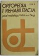 ORTOPEDIA I REHABILITACJA tom 2 pod red. Wiktora Degi