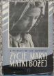 ŻYCIE MARYI MATKI BOSKIEJ   A. Nicolas - Ks. Eug. Dąbrowski