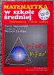 MATEMATYKA W SZKOLE ŚREDNIEJ powtórzenie i zbiór zadań  K. Szymański