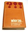 WIERZĘ...  Dogmatyka w zarysie   A. Zuberbier