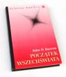POCZĄTEK WSZECHŚWIATA  John D. Barrow