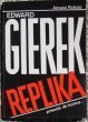 EDWARD GIEREK   replika  prawda do końca...  J. Rolicki