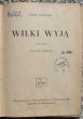 WILKI WYJĄ    Józef Bieniasz