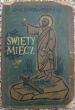 ŚWIĘTY MIECZ   Jan Dobarczyński