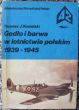 Godło i barwa w lotnictwie polskim 1939 - 1945  T.J. Kowalski