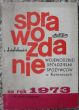 Sprawozdanie z działalności Wojewódzkiej Spóldzielni Spożywców w Katowicach za rok 1973