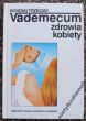 Vademecum zdrowia kobiety  Bohdan Trzeciak