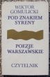 POD ZNAKIEM SYRENY Poezje Warszawskie  Wiktor Gomulicki