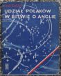 UDZIAŁ POLAKÓW W BITWIE O ANGLIĘ  Jan Jokiel