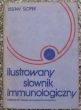 ILUSTROWANY SŁOWNIK IMMUNOLOGICZNY  Stefan Ślopek