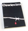 OŚWIĘCIM    Hitlerowski obóz masowej zagłady