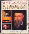 NOSTRADAMUS  Wieka księga przepowiedni  Francis X. King