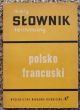 MAŁY SŁOWNIK TECHNICZNY FRANCUSKO POLSKI   J. Szarski