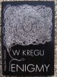 W KRĘGU ENIGMY  Władysław Kozaczuk