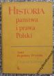 HISTORIA PAŃSTWA I PRAWA POLSKI  tom I   do połowy XV wieku   red Juliusz Bardach 