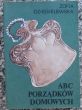ABC PORZADKÓW DOMOWYCH  Zofia Dziegielewska