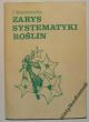 ZARYS SYSTEMATYKI ROŚLIN   J. Mowszowicz