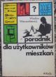 PORADNIK DLA UŻYTKOWNIKÓW MIESZKAŃ  W.  Wieczorkiewicz