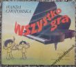 WSZYSTKO GRA    Wanda Chotomska