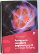 ANTAGONIŚCI RECEPTORA ANGIOTENSYNY II  W PRAKTYCE KLINICZNEJ Januszewicz
