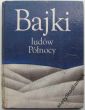 BAJKI LUDÓW PÓŁNOCY    przekład Jan Brzechwa