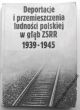 Deportacje i przemieszczenia ludności polskiej w głąb ZSRR 1939-1945 Przegląd piśmiennictwa 