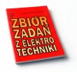 Zbiór zadań z elektrotechniki   A. Markiewicz