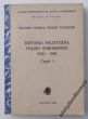 HISTORIA POLITYCZNA  POLSKI ODRODZONEJ 1918-1981 Część I  Stanisław Hankus, Henryk Przybylski