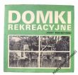 DOMKI REKREACYJNE  J. Mokrzyński