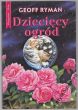 DZIECIĘCY OGRÓD    Geoff Ryman