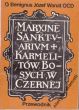 MARYJNE SANKTUARIUM KARMELITÓW  BOSYCH  W CZERNEJ o.  Benignus Józef Wanat OCD