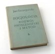 SOCJOLOGIA Rozwój problematyki i metod   JAN SZCZEPAŃSKI