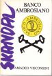 SKANDAL BANCO AMBROSIANO  A.  Visconsini
