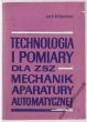 TECHNOLOGIA I POMIARY mechanik aparatury automatycznej  L. Kamiński