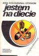 JESTEM NA DIECIE  A . Rościszewska - Stoyanow