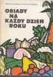 OBIADY NA KAŻDY DZIEŃ ROKU  H. Dębski, D. Dębska