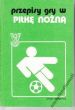 PRZEPISY GRY  W PIŁKĘ NOŻNĄ