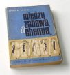 MIĘDZY ZABAWĄ A CHEMIĄ   Żiwko K. Kostić