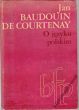 O JĘZYKU POLSKIM  Jan BAUDOUIN DE COURTENAY