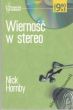 WIERNOŚĆ W STEREO   Nick Hornby