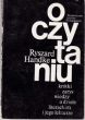 O CZYTANIU  Krótki zarys wiedzy o dziele literackim i jego lekturze  R. Handke