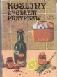 ROŚLINY ŹRÓDŁEM PRZYPRAW  A. Sedo, J. Krejca