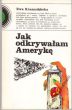 JAK ODKRYWAŁAM AMERYKĘ  Ewa Krasnodębska